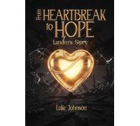 From Heartbreak to Hope: Landen's Story