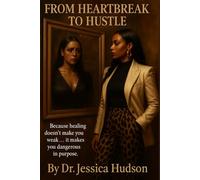 From Heartbreak to Hustle: Faith, Fire, and the Fight to Rise Again