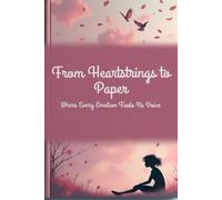 From Heartstrings to Paper: Where Every Emotions Finds Its Voice