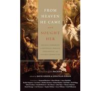 From Heaven He Came and Sought Her: Definite Atonement in Historical, Biblical, Theological, and Pastoral Perspective (The Doctrines of Grace)