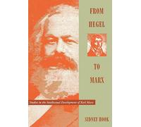 From Hegel to Marx: Studies in the Intellectual Development of Karl Marx (Morningside Book)
