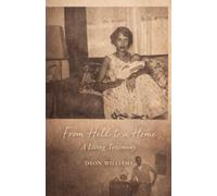 From Hell To a Home: A Living Testimony: 1 (The Bigger Picture)