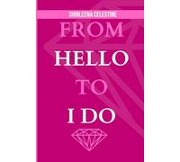 FROM HELLO TO I DO