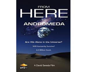 From Here To Andromeda - Are We Alone In The Universe?
