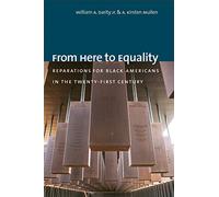 From Here to Equality: Reparations for Black Americans in the Twenty-First Century