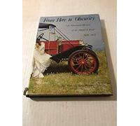 From Here to Obscurity an Illustrated History of the Model t Ford
