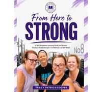 From Here to Strong: A No8 Academy Learning Guide for Women Ready to Build Strength, Confidence and Self-Belief