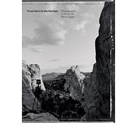 From Here to the Horizon: Photographs in Honor of Barry Lopez
