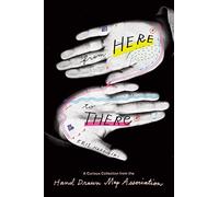 From Here to There: A Curious Collection from the Hand Drawn Map Association
