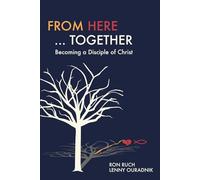 From Here ...Together: Becoming a Disciple of Christ (From Here Books)