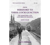 From Hereford to Three Cocks Junction : The Hereford, Hay and Brecon Railway