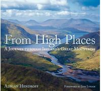 From High Places: A Journey through Ireland's Great Mountains