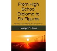 From High School Diploma to Six Figures: Wrenches or Work Orders: The Choice is Yours