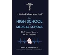 From High School to Medical School: The Ultimate Guide to BSMD Programs (Comprehensive Health Care)