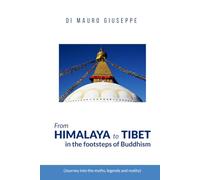 From HIMALAYA to TIBET: in the footsteps of Buddhism