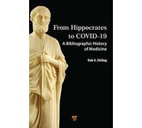 From Hippocrates to COVID-19: A Bibliographic History of Medicine