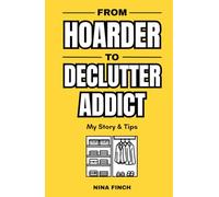 From Hoarder To Declutter Addict: My Story & Tips (From Beginner To Expert)