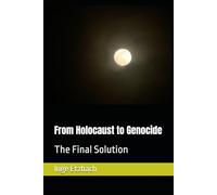 From Holocaust to Genocide: The Final Solution