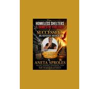 From Homeless Shelters & Domestic Violence to Successful Business Mogul