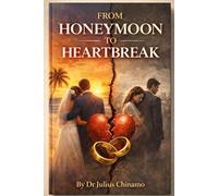 From Honeymoon to Heartbreak