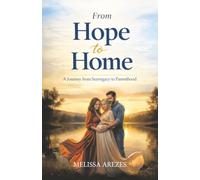 From Hope To Home - A Journey From Surrogacy to Parenthood