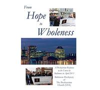 From Hope to Wholeness: A Presbyterian Response to the Unrest in Baltimore in April 2015