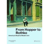 From Hopper to Rothko: America's Road to Modern Art