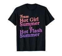 From Hot Girl Summer To Hot Flash Summer T-Shirt