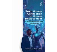From Human Connection to Human Replacement: The Ethical Risks of Social Robots and Companion AI