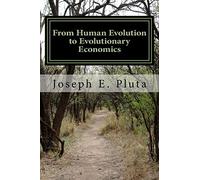 From Human Evolution to Evolutionary Economics