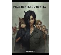 From Hunter to Hunted