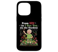From ICU To I See You In The Garden Funny Retired ICU Nurses Case for iPhone 14 Pro Max