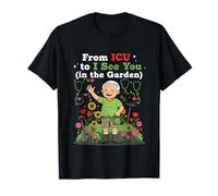 from ICU to I See You in The Garden Funny Retired ICU Nurses T-Shirt