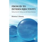 From Id to Intersubjectivity: Talking about the Talking Cure with Master Clinicians