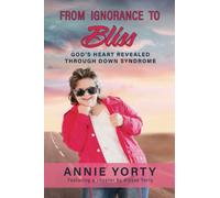 From Ignorance to Bliss: God’s Heart Revealed through Down Syndrome