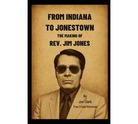 From Indiana To Jonestown: The Making Of Rev. Jim Jones