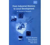 From Industrial Districts to Local Development : An Itinerary of Research