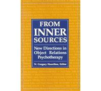 From Inner Sources: New Directions in Object Relations Psychotherapy (The Library of Object Relations)