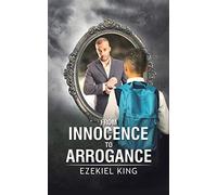 From Innocence to Arrogance