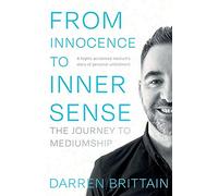 From Innocence to Inner Sense: The Journey to Mediumship