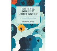 From Integral Experience to Scientific Knowledge: A Personalist Epistemology