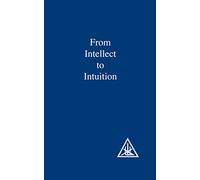 From Intellect to Intuition