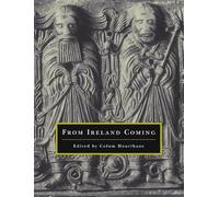 From Ireland Coming - Irish Art from the Early Christian to the Late Gothic Period & Its European Context: Irish Art from the Early Christian to the ... of Art and Archaeology, Princeton University)