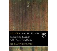 From Irish Castles to French Châteaux