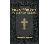 From Islamic Sharia to Christian Freedom