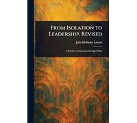 From Isolation to Leadership, Revised