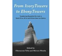From Ivory Towers to Ebony Towers: Transforming Humanities Curricula in South Africa, Africa and African-American Studies