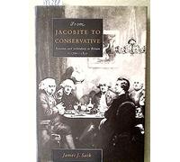 From Jacobite to Conservative: Reaction and Orthodoxy in Britain, C. 1760-1832