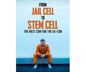 From Jail Cell to Stem Cell