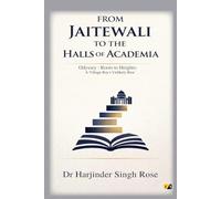 From Jaitewali To The Halls Of Academia